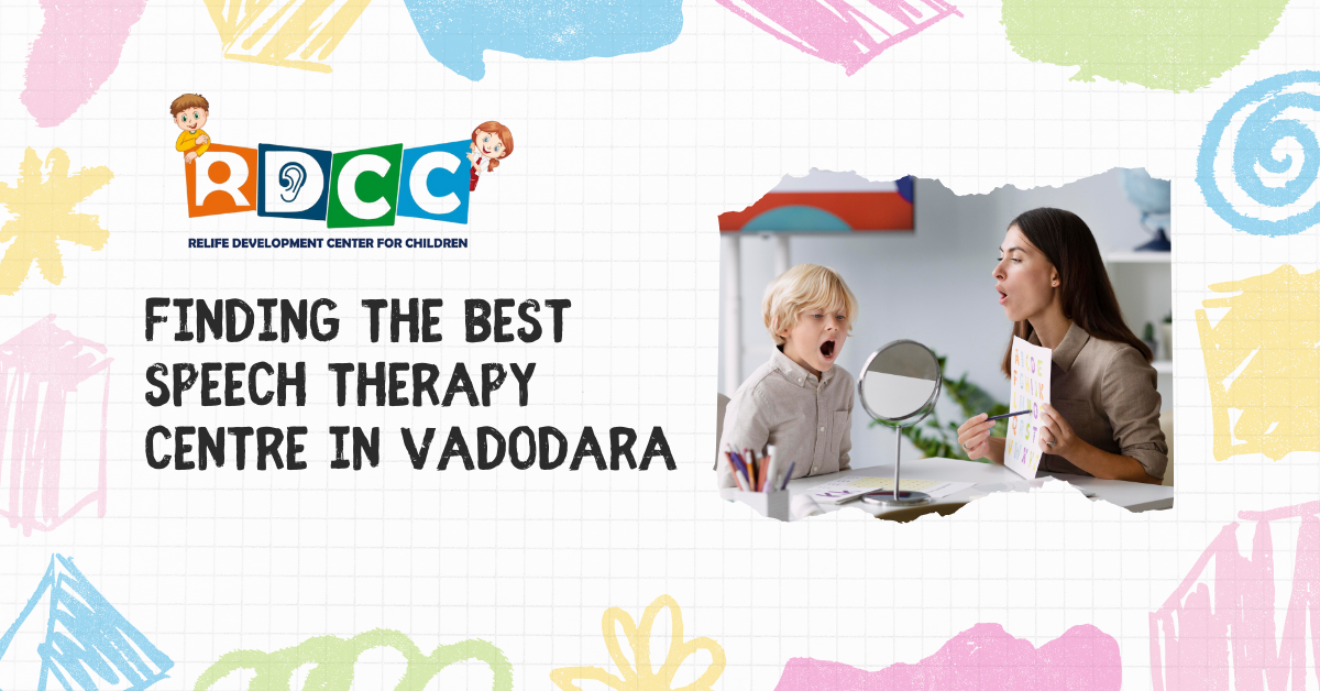 Finding the Best Speech Therapy Centre in Vadodara