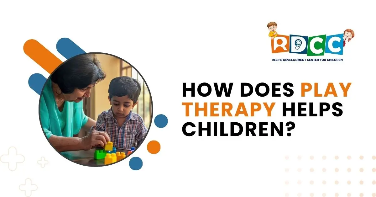 How Does Play Therapy Helps Children?